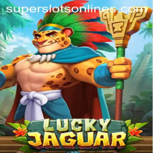 LuckyJaguar: The Exciting World of Super Slots Unveiled