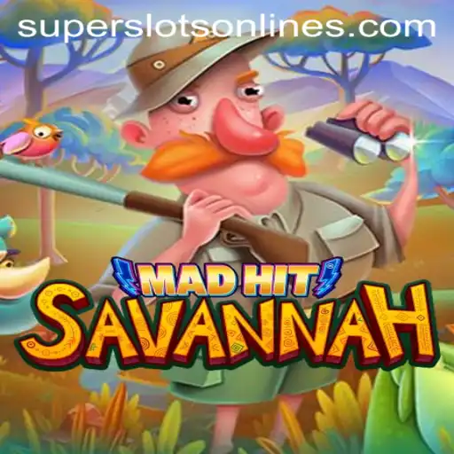 MadHitSavannah: The Thrilling World of Super Slots
