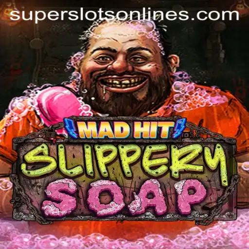 MadHitSlipperySoap: A Super Slots Adventure