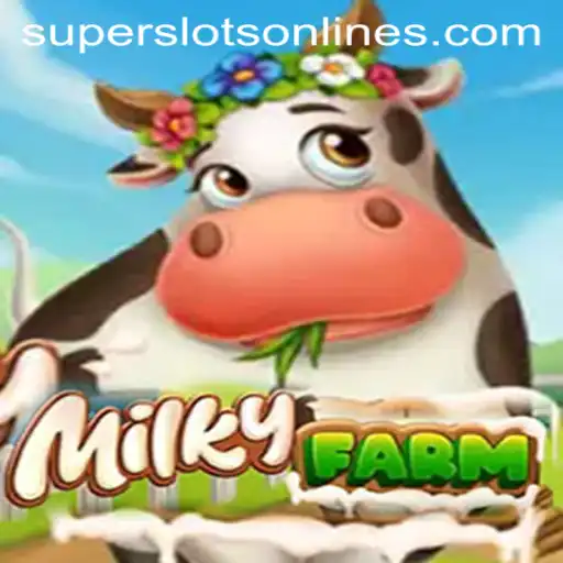 Exploring MilkyFarm: A Unique Blend of Farming and Super Slots