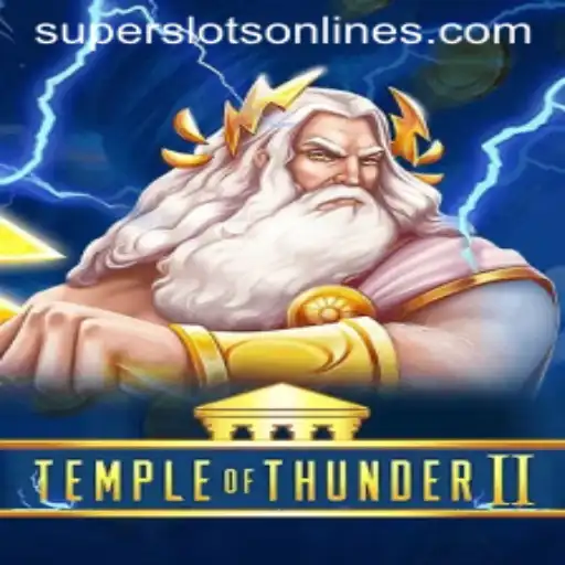 Temple of Thunder II: Experience the Power of Super Slots