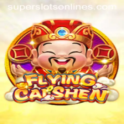 Discover the Thrilling World of FlyingCaiShen Super Slots