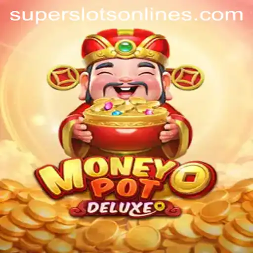 Explore the Thrilling World of MoneyPotDELUXE: Super Slots