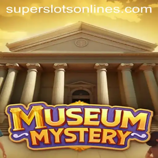 Unraveling the Excitement of MuseumMystery and Super Slots
