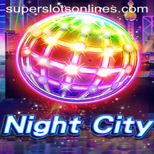 Exploring NightCity: A Deep Dive into the Super Slots Feature