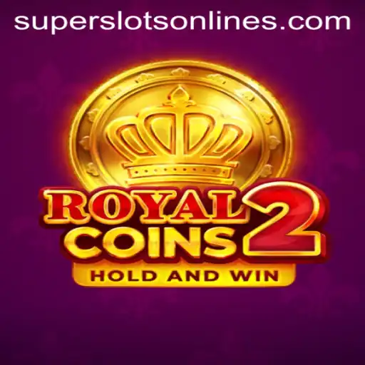 Discover the Thrills of RoyalCoins2: Your Ultimate Super Slots Adventure