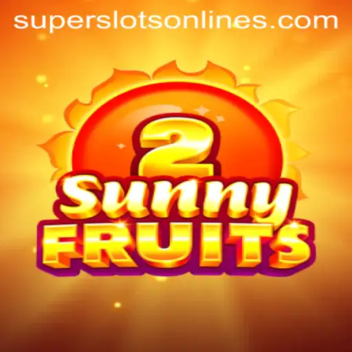 Exploring the Excitement of SunnyFruits2: A Super Slots Experience